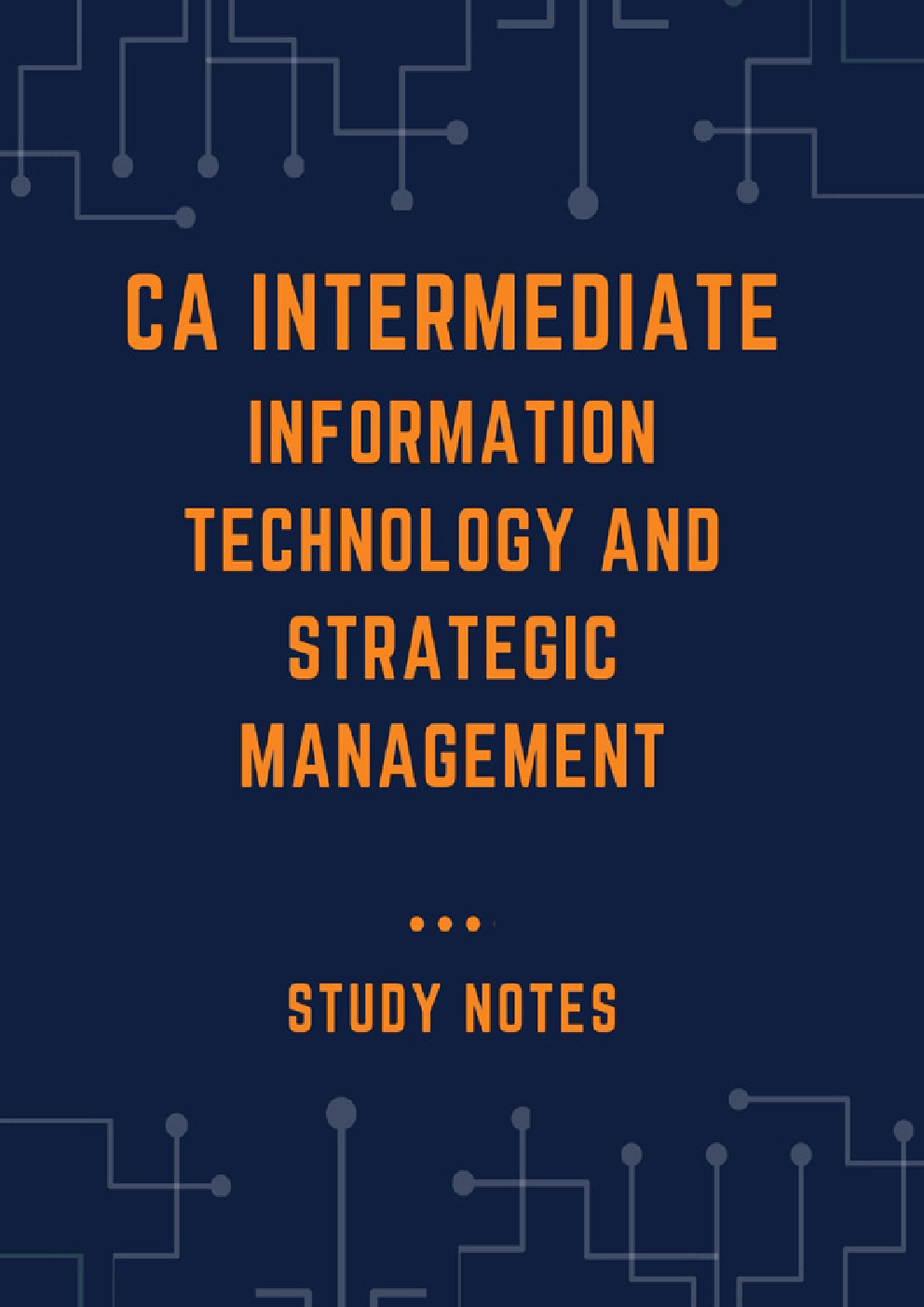 CA Intermediate Information Technology And Strategic Management Study Notes - Page 1