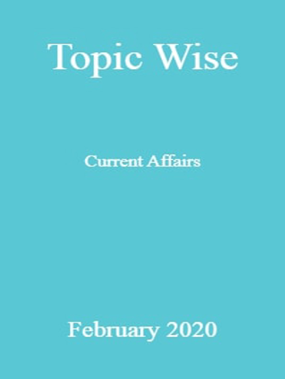 Topic Wise Current Affairs February 2020 - Page 1