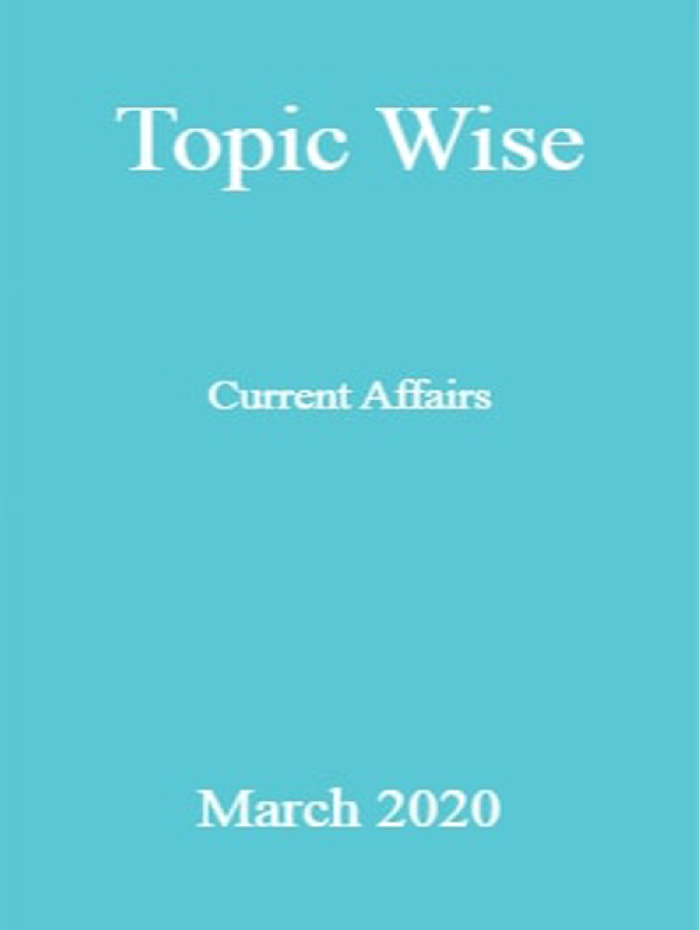 Topic Wise Current Affairs March 2020 - Page 1