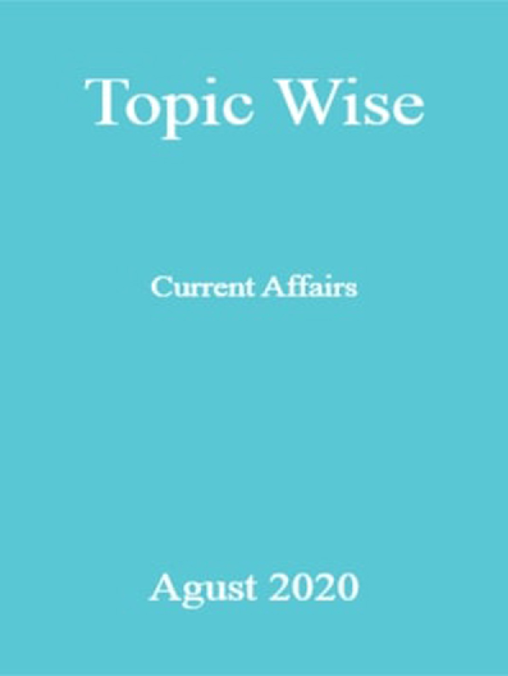 Topic Wise Current Affairs Agust 2020 - Page 1