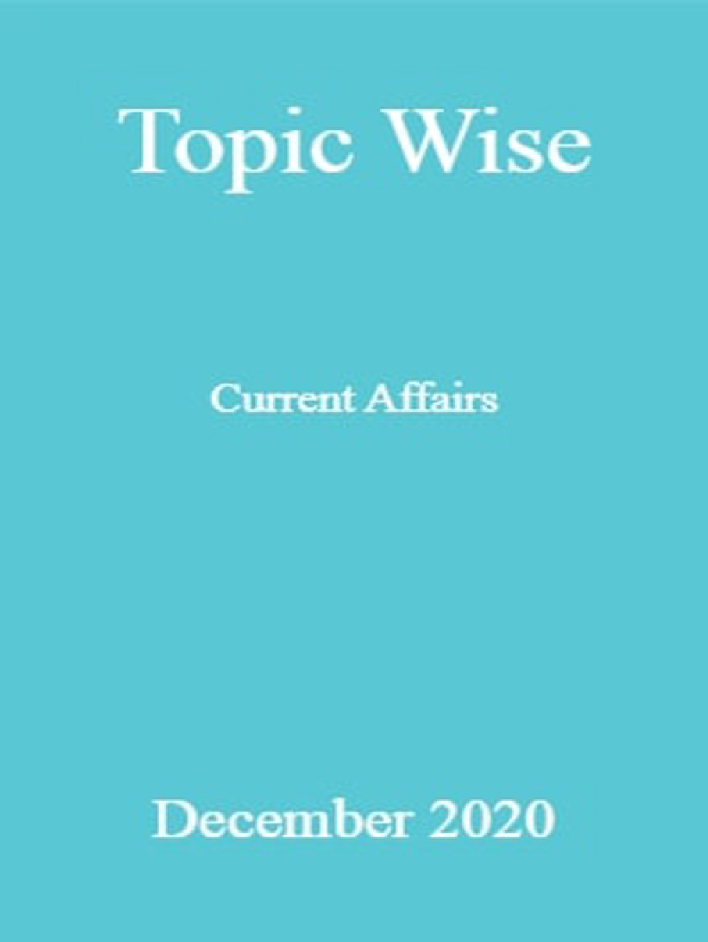 Topic Wise Current Affairs December 2020 - Page 1