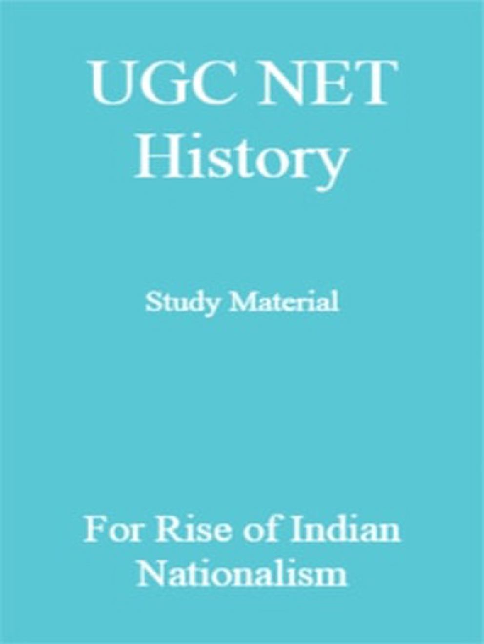 UGC NET History Study Material For Rise of Indian Nationalism - Page 1
