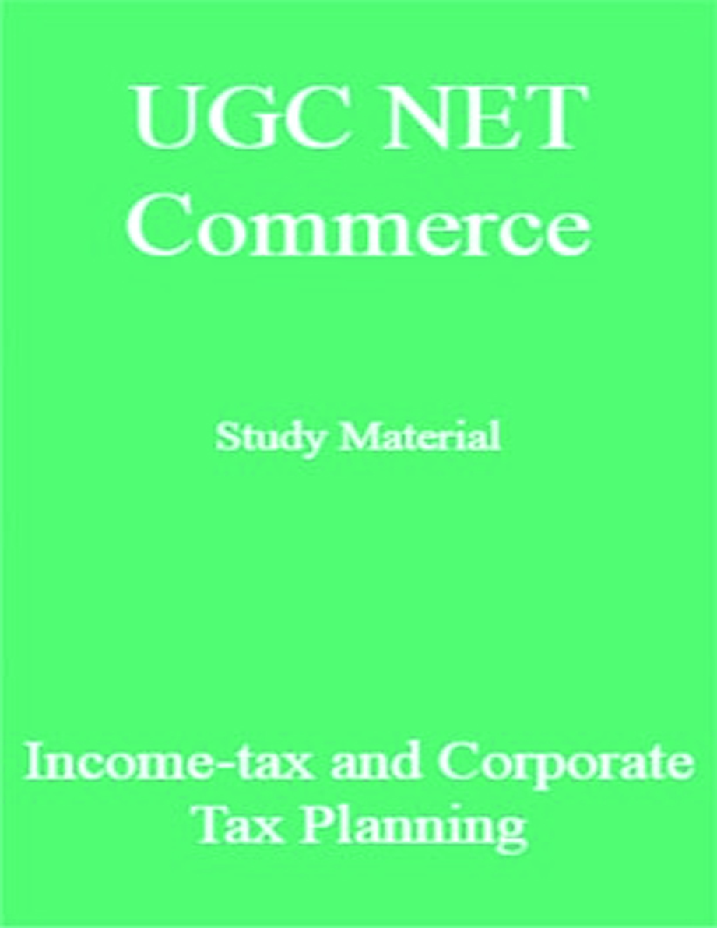 UGC NET Commerce Study Material Income-tax and Corporate Tax Planning - Page 1
