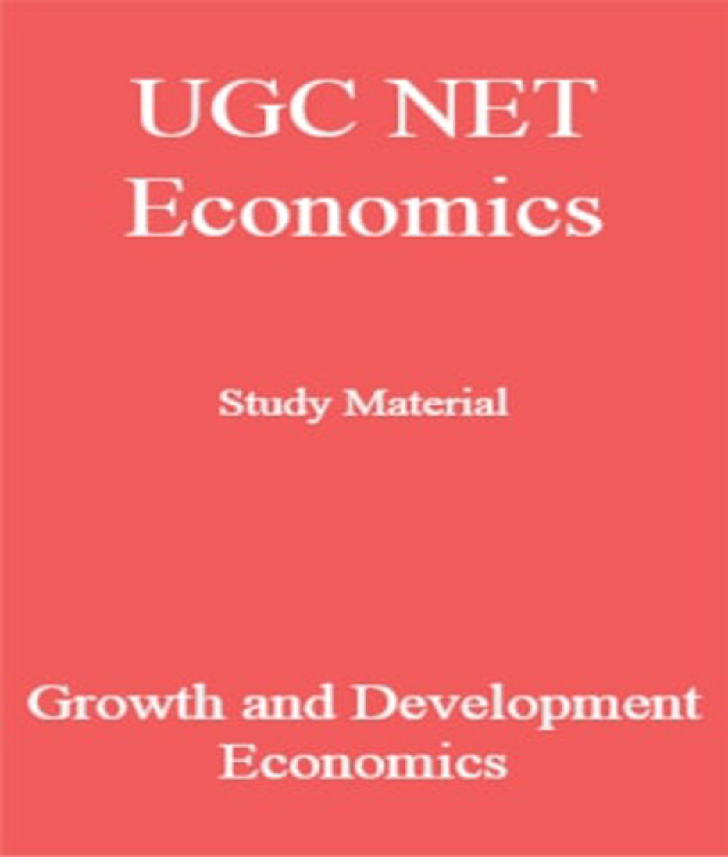 UGC NET Economics Study Material Growth and Development Economics - Page 1