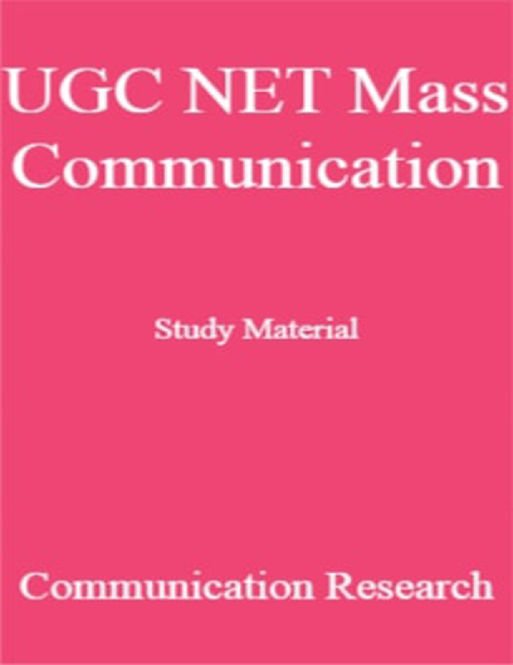 UGC NET Mass Communication Study Material Communication Research - Page 1