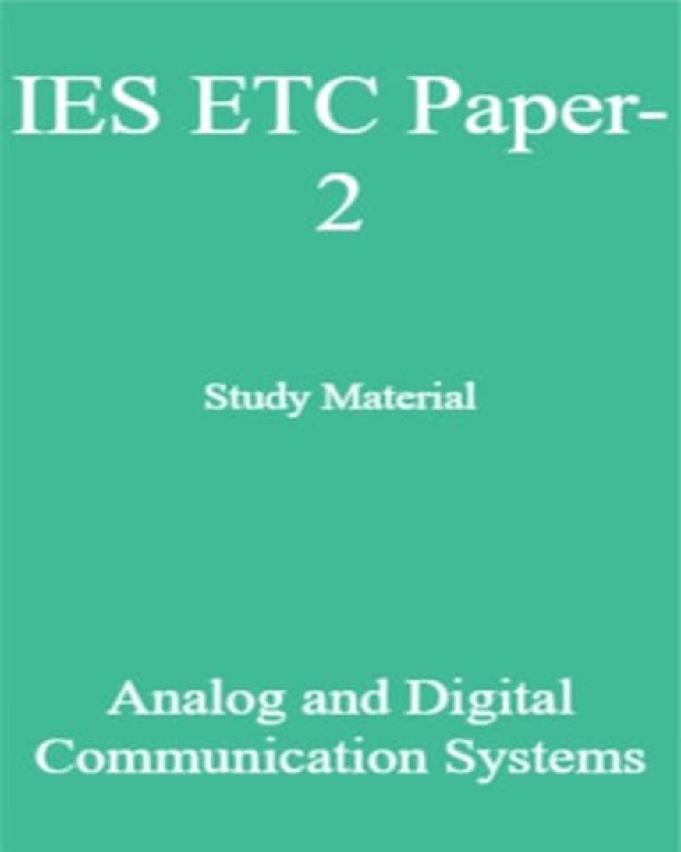 IES ETC Paper-2 Study Material   Analog and Digital Communication Systems - Page 1