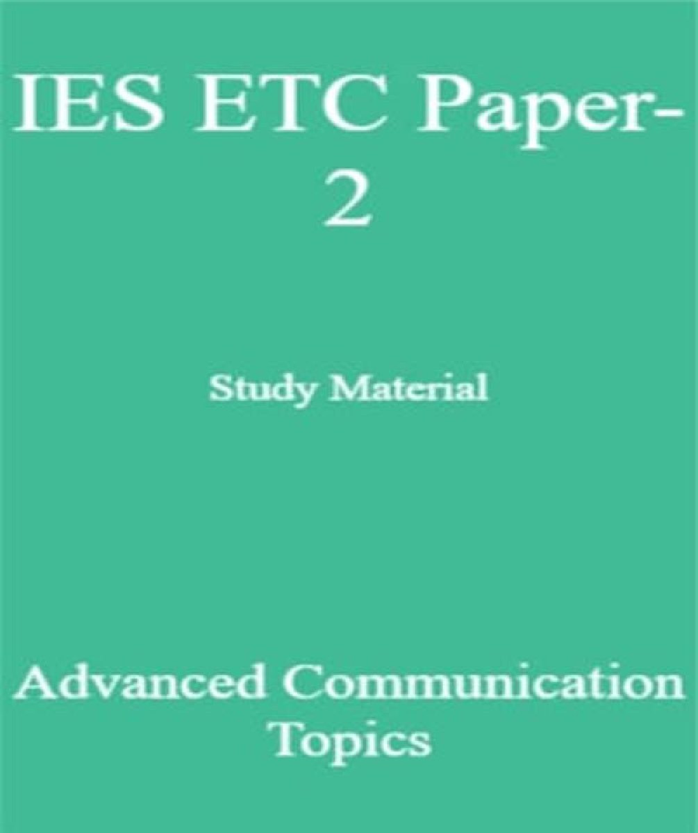IES ETC Paper-2 Study Material   Advanced Communication Topics - Page 1