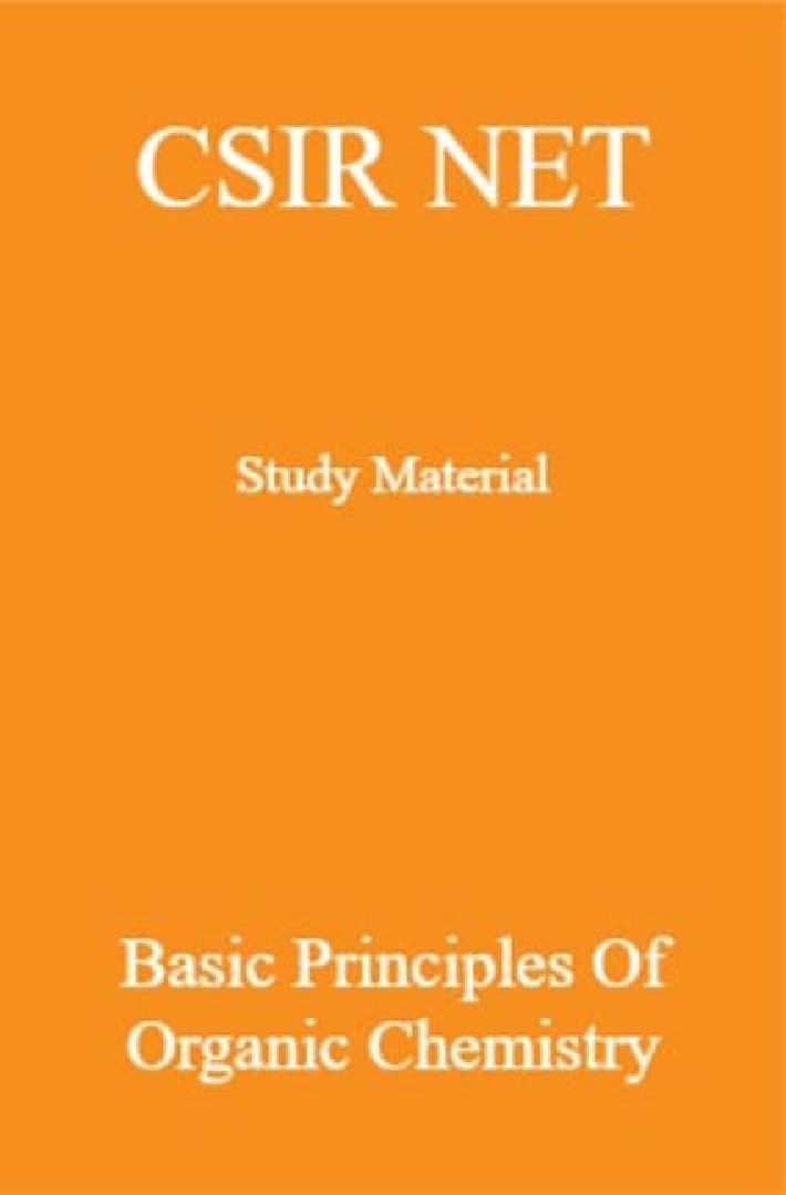 CSIR NET Study Material Basic Principles Of Organic chemistry - Page 1