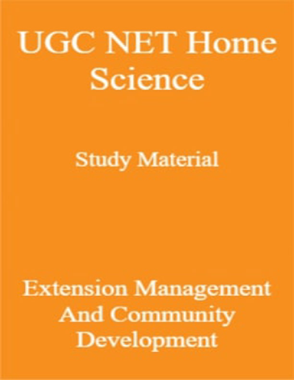UGC NET Home Science Study Material Extension Management And Community Development - Page 1
