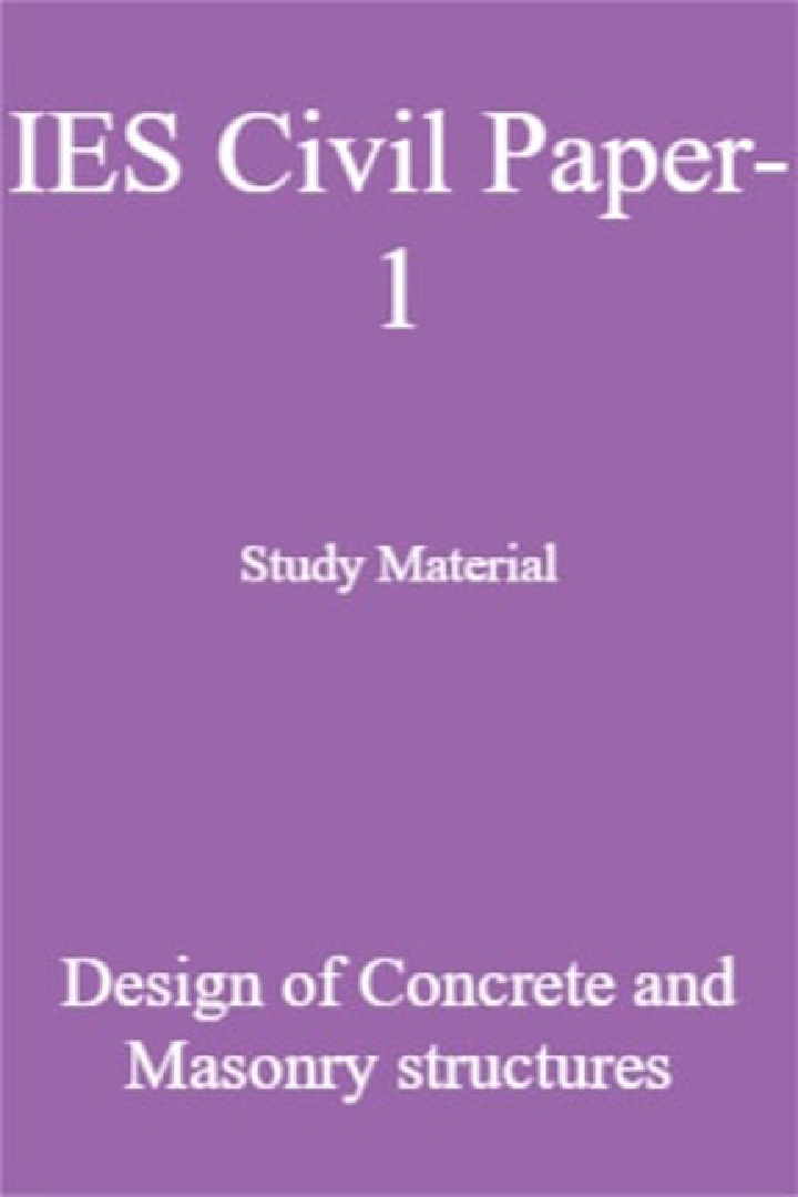 IES Civil Paper-1 Study Material Design of Concrete and Masonry structures - Page 1