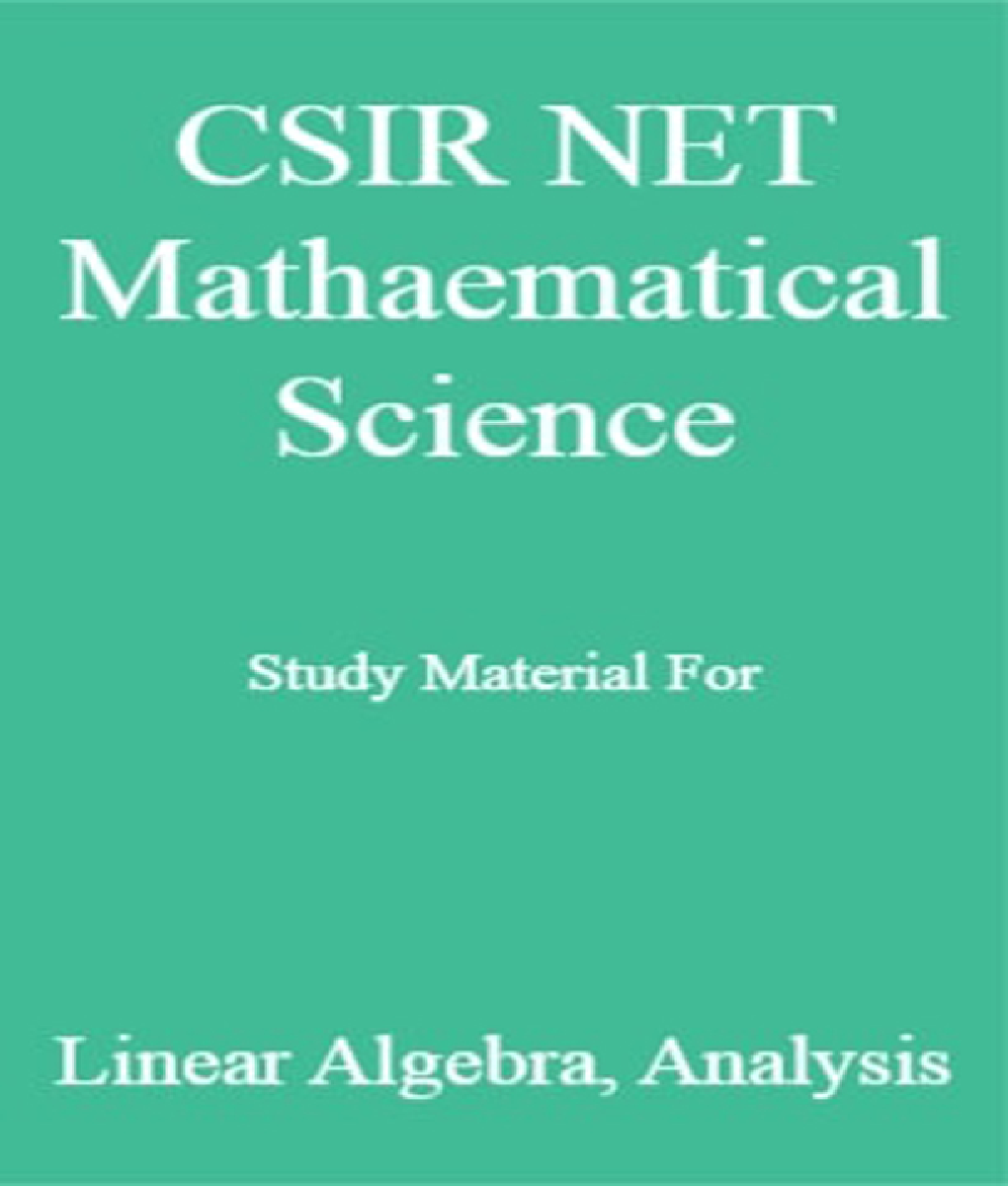 CSIR NET Mathematical Science Study Material For Linear Algebra  Analysis - Page 1