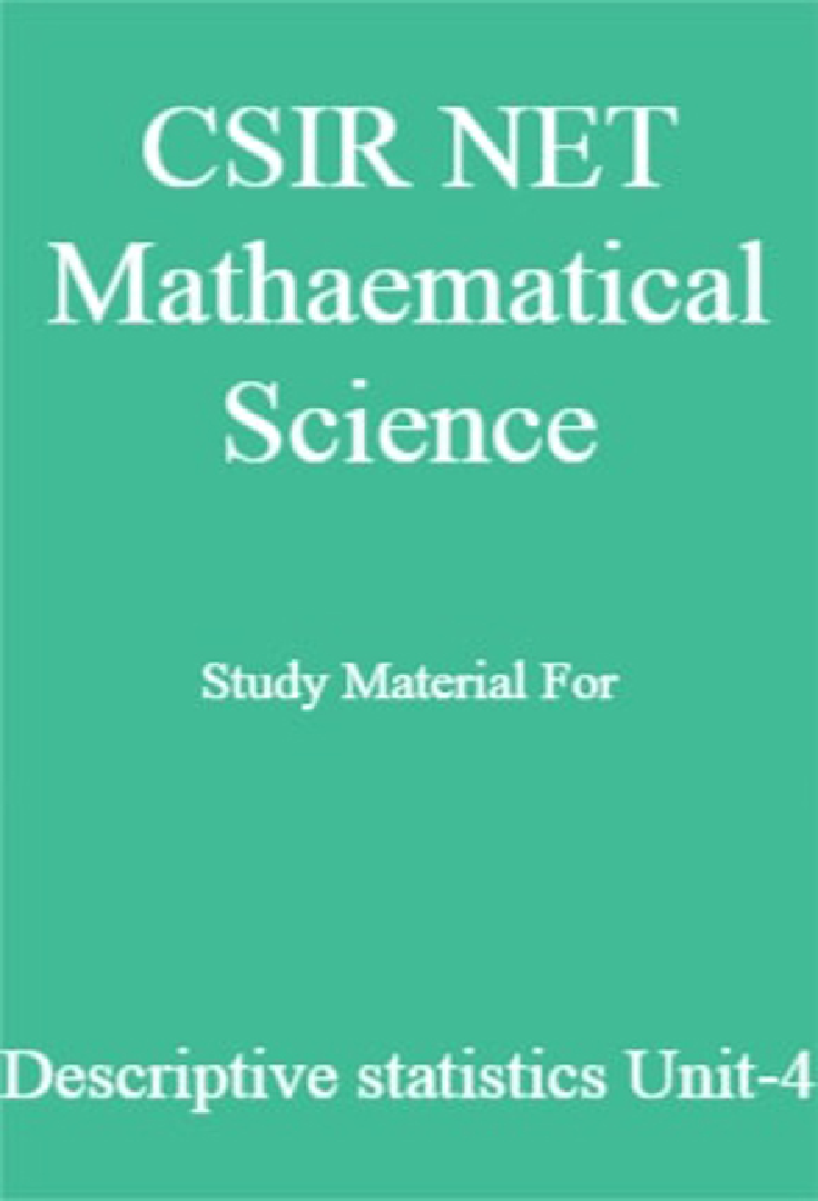 CSIR NET Mathaematical Science Study Material For Descriptive statistics Unit-4 - Page 1