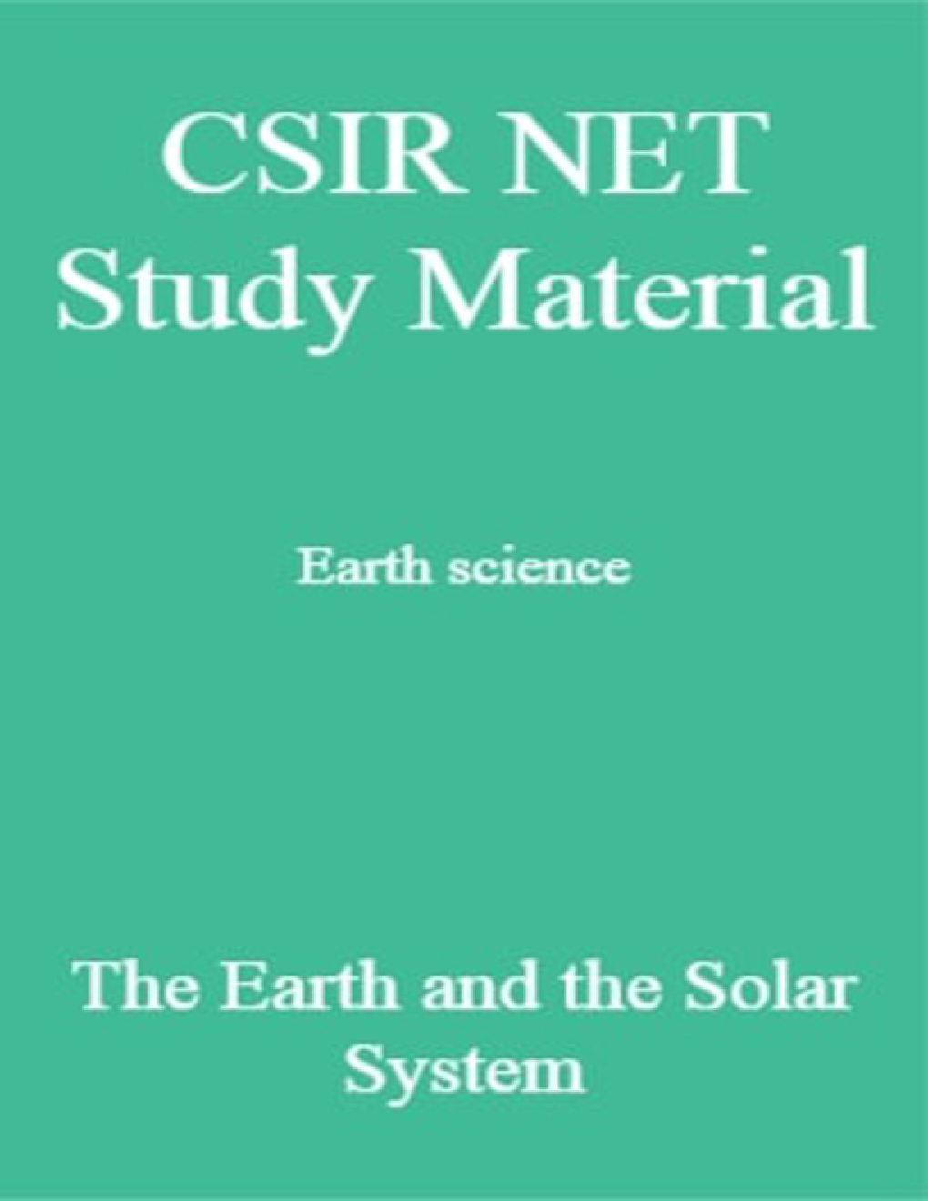CSIR NET Study Material Earth science The Earth and the Solar System - Page 1