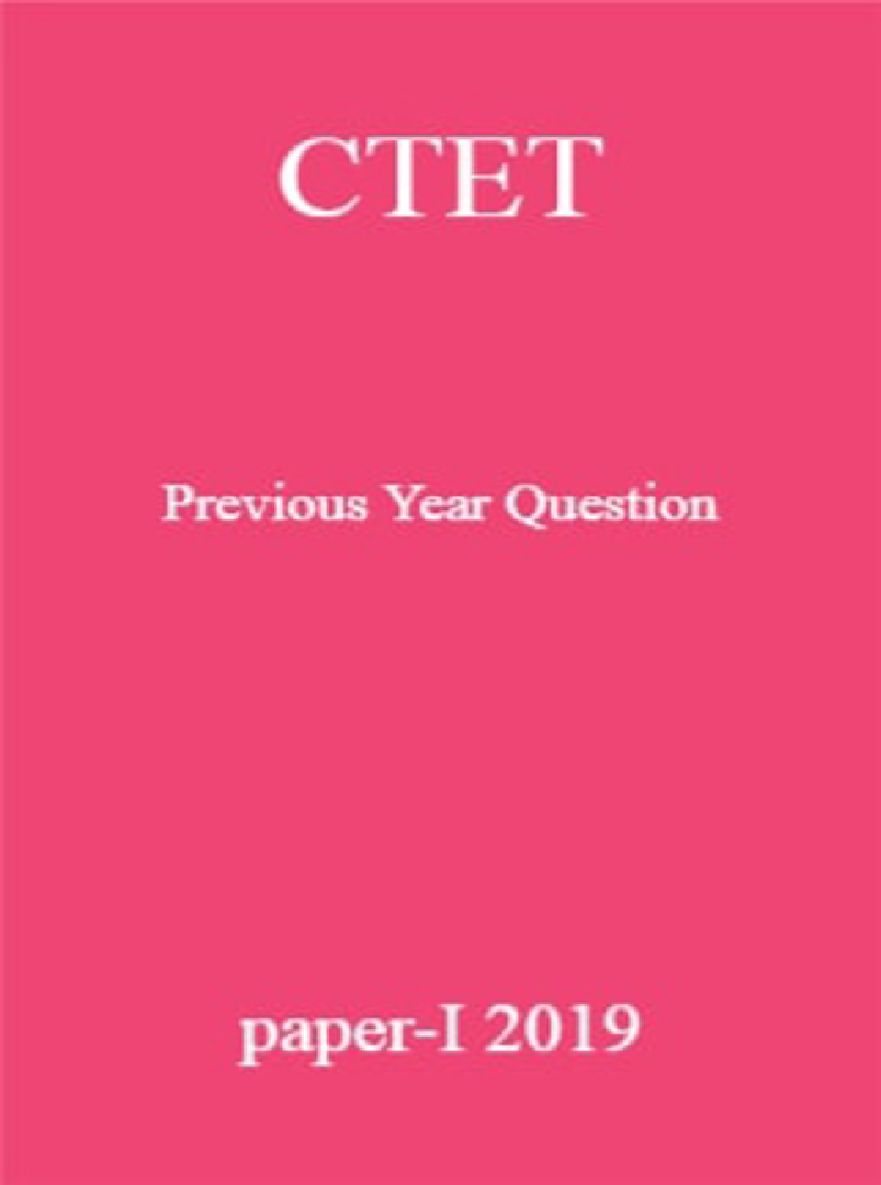 CTET Previous Year Question paper-I 2019 - Page 1