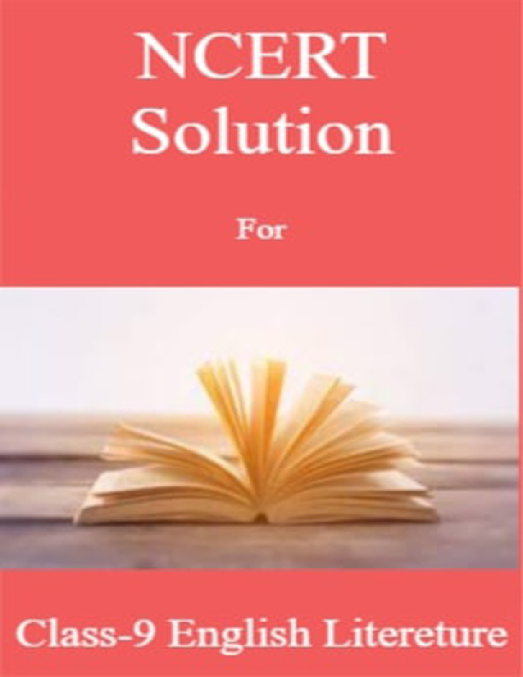 NCERT Solution For Class-9 English Litereture - Page 1