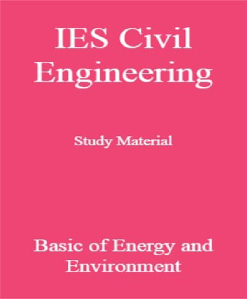 IES Civil Engineering Study Material For Basic of Energy and Environment - Page 1