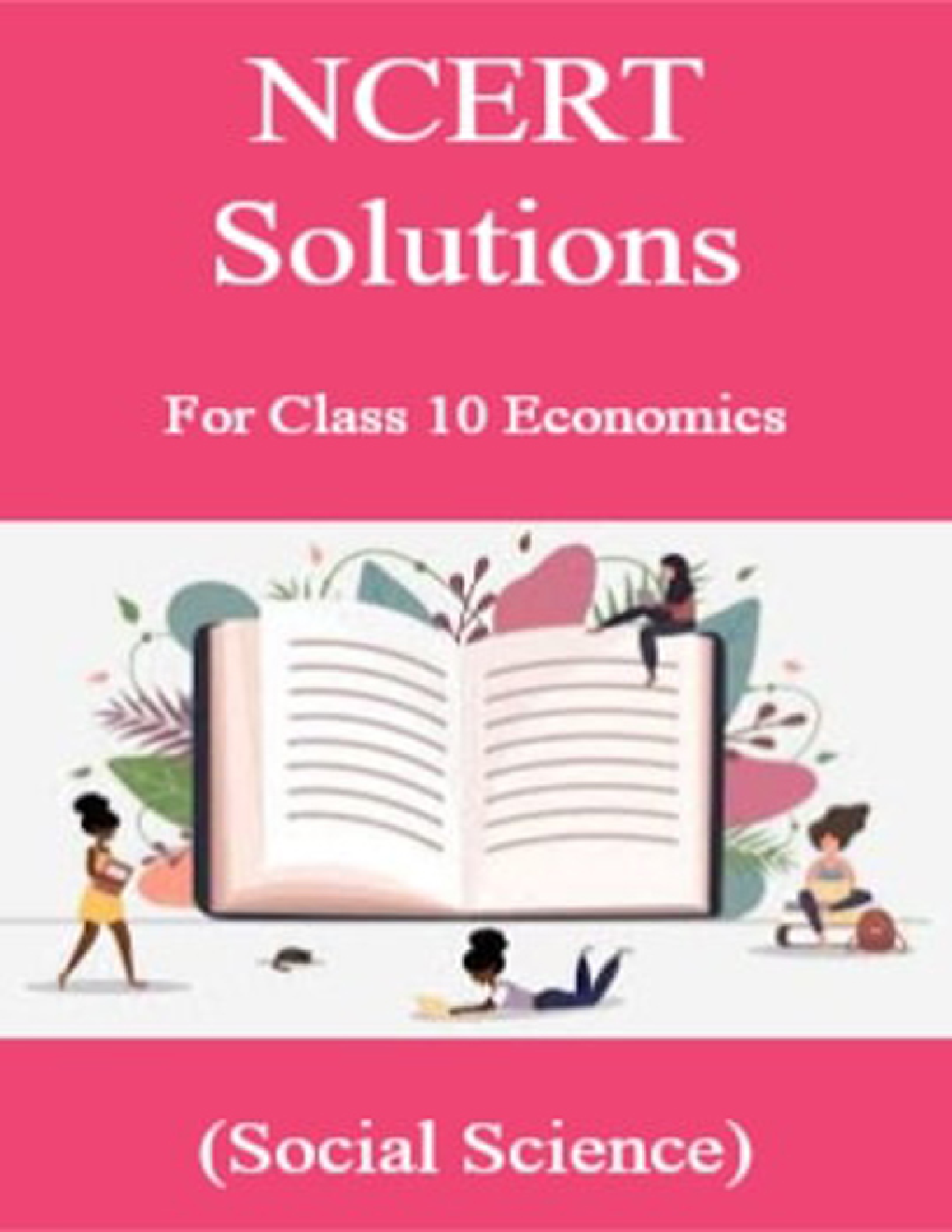 NCERT Solution For Class-10 Economics (Social Science) - Page 1