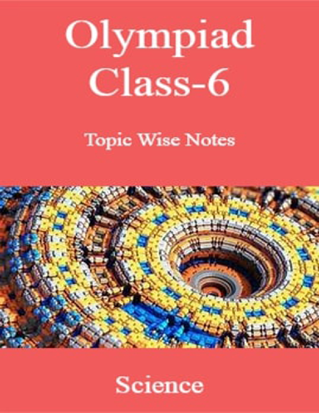 Olympiad Class 6 Topic Wise Notes Science - Page 1