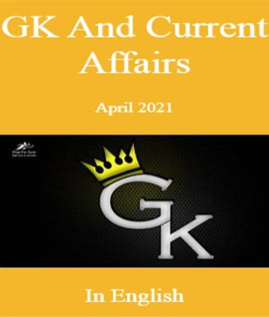 GK And Current Affairs April 2021 In English - Page 1