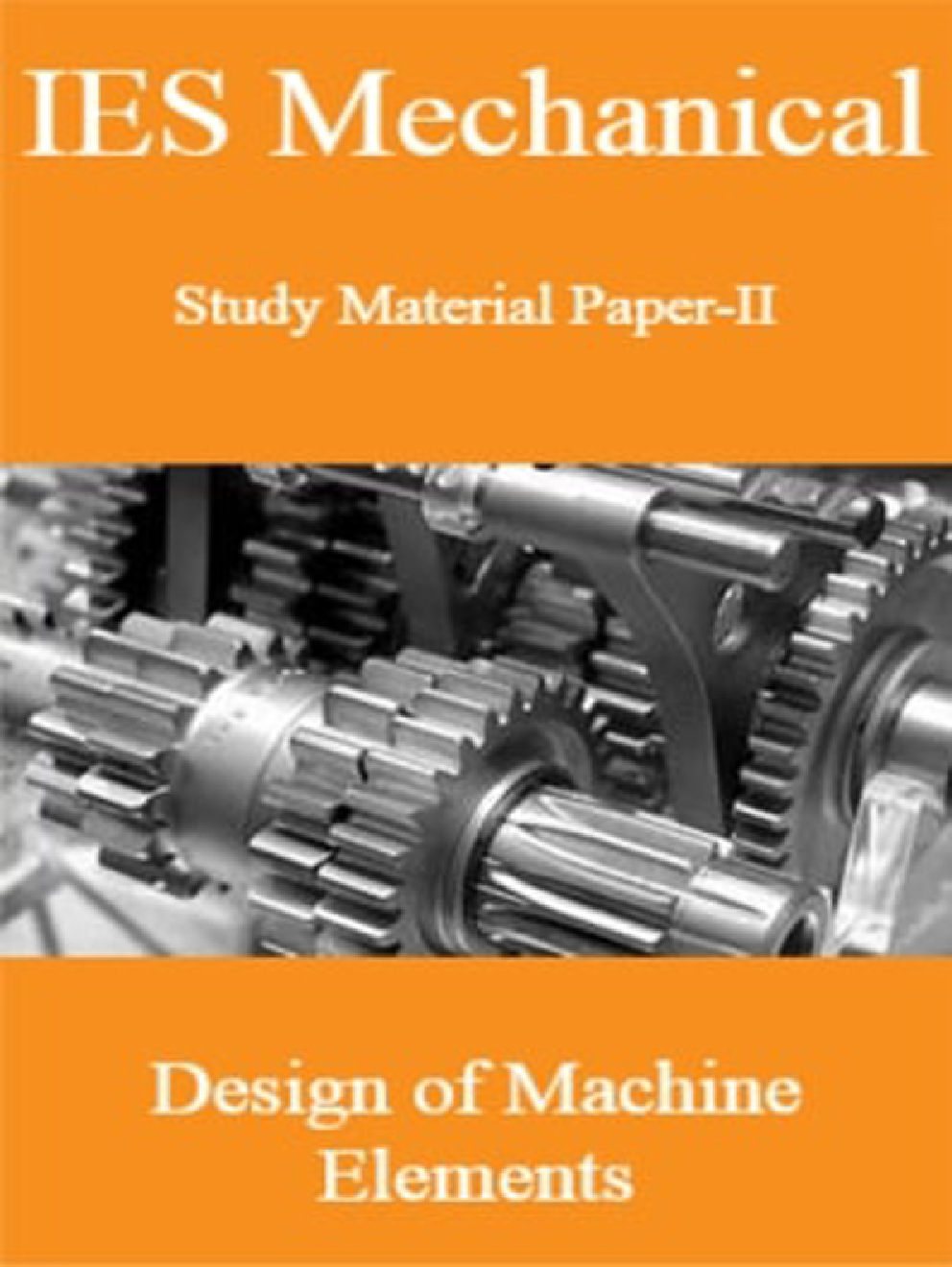 IES Mechanical Study Material Paper-II Design of Machine Elements - Page 1