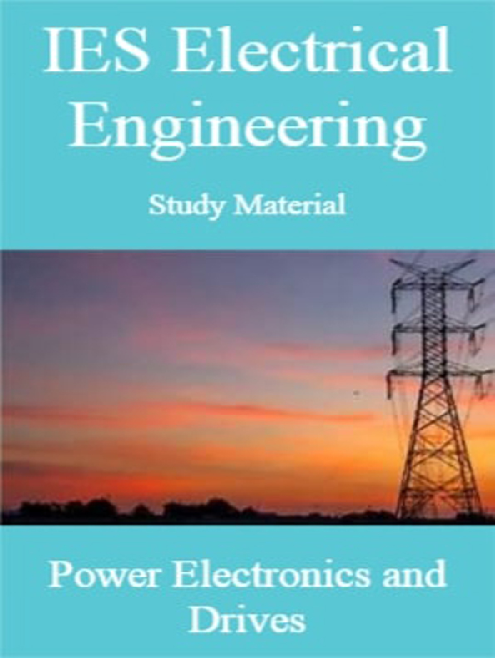 IES Electrical Engineering Study Material Power Electronics and Drives - Page 1