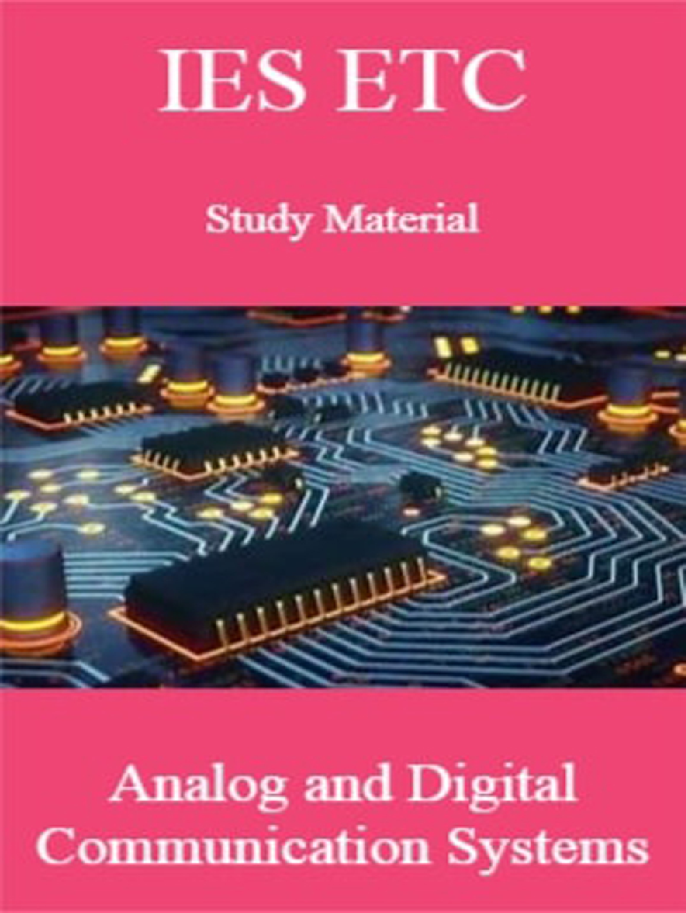 IES ETC Study Material Analog and Digital Communication Systems - Page 1