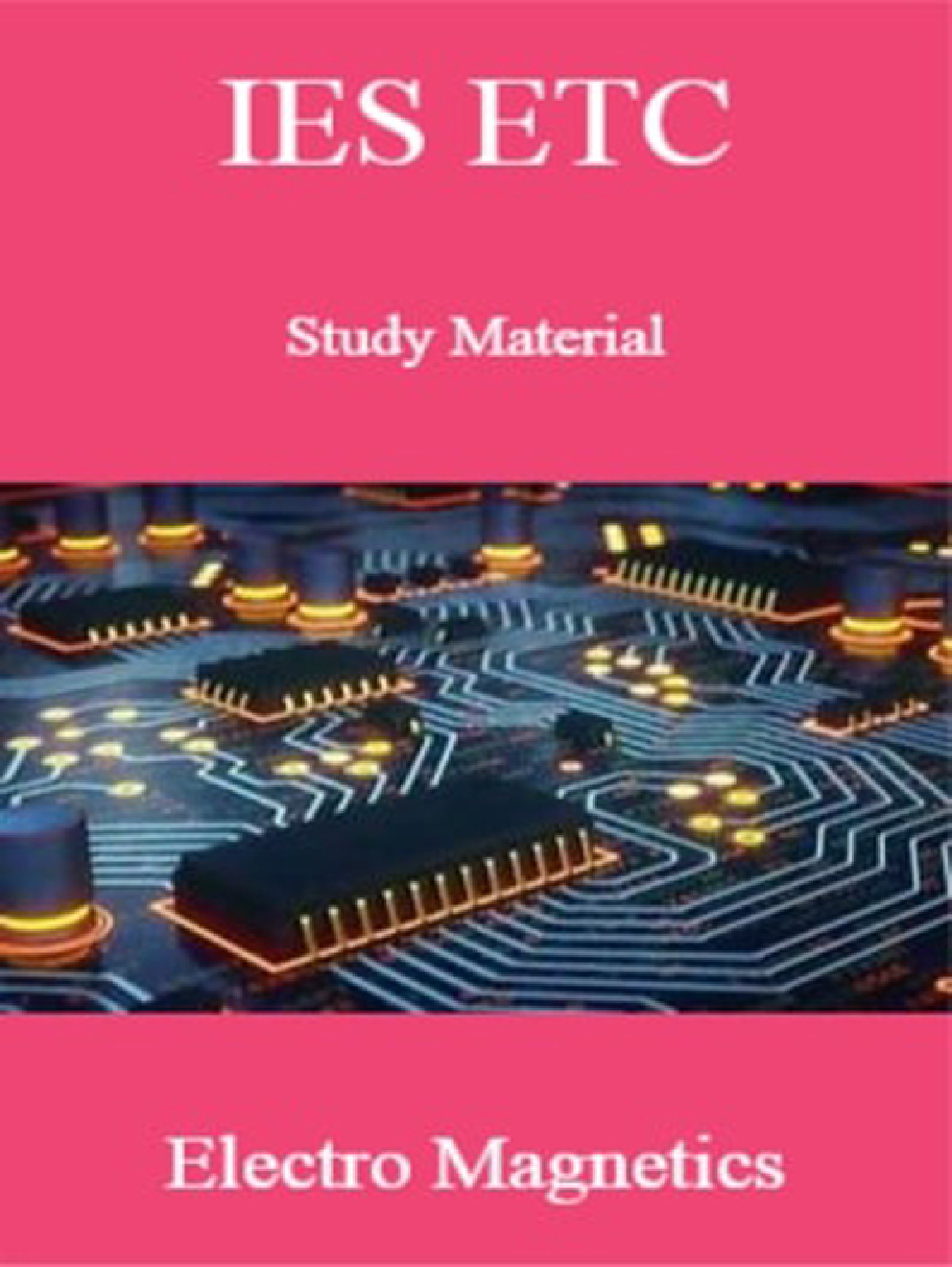 IES ETC Study Material Electro Magnetics - Page 1