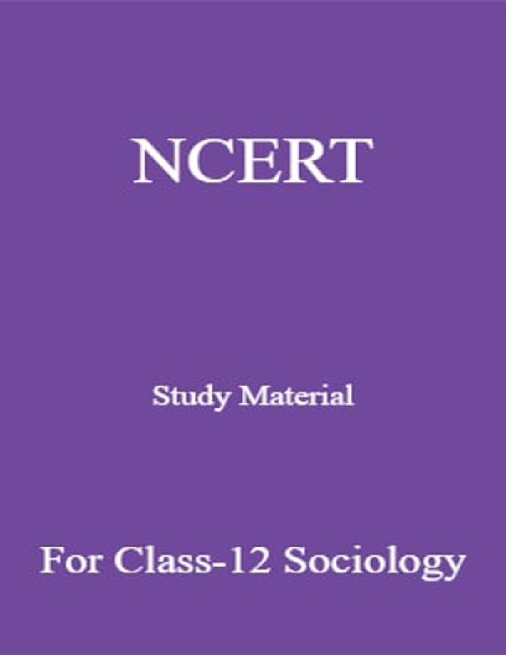 NCERT Study Material For Class-12 Sociology - Page 1