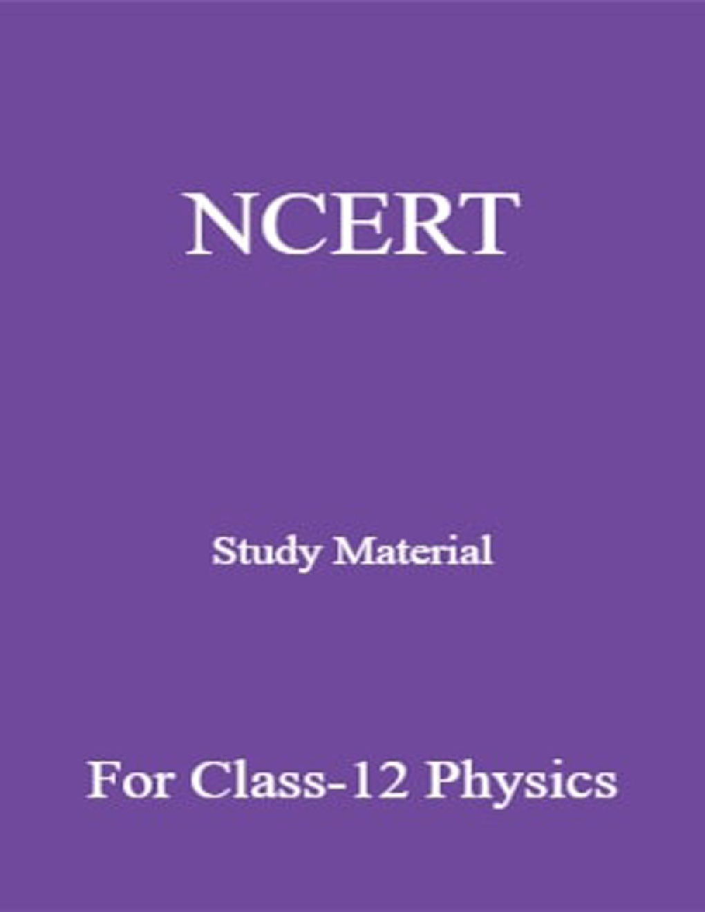 NCERT Study Material For Class-12 Physics - Page 1