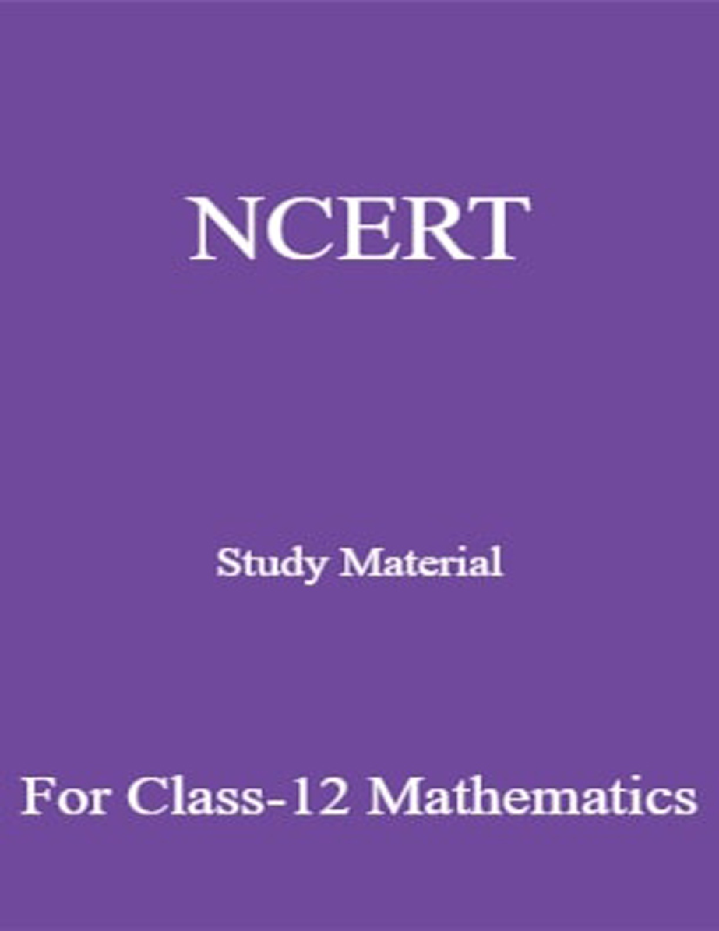 NCERT Study Material For Class-12 Mathematics - Page 1