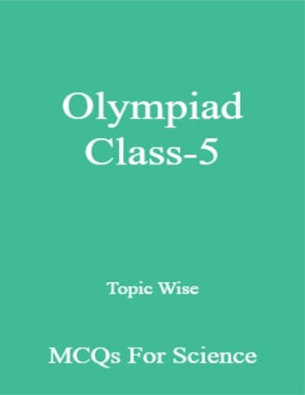Olympiad Class-5 Topic Wise MCQs For Science - Page 1
