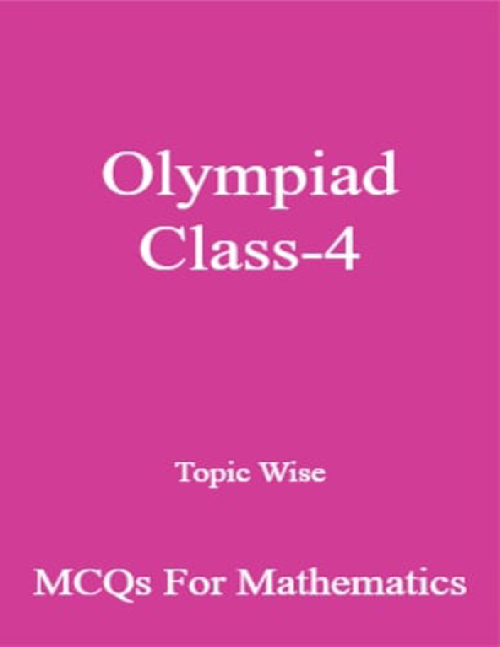 Olympiad Class-4 Topic Wise MCQs For Mathematics - Page 1