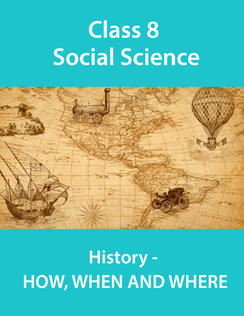 Class 8 Social Science History - HOW, WHEN AND WHERE - Page 1