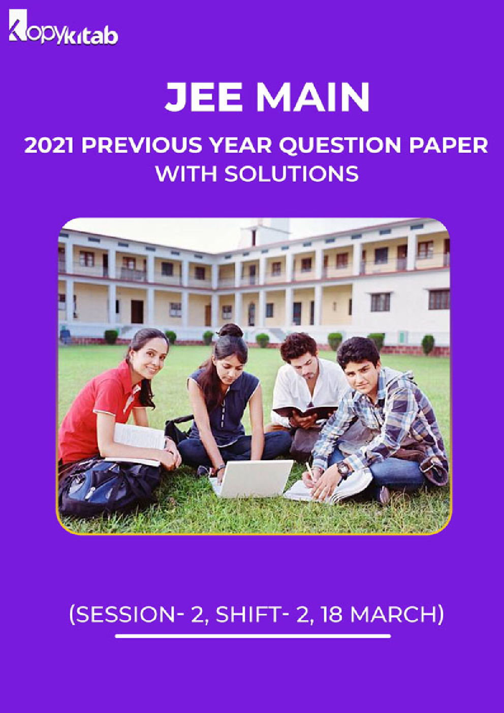 JEE Main 2021 Previous Year Question Paper with Solutions (Session-2, Shift-2  18 March) - Page 1