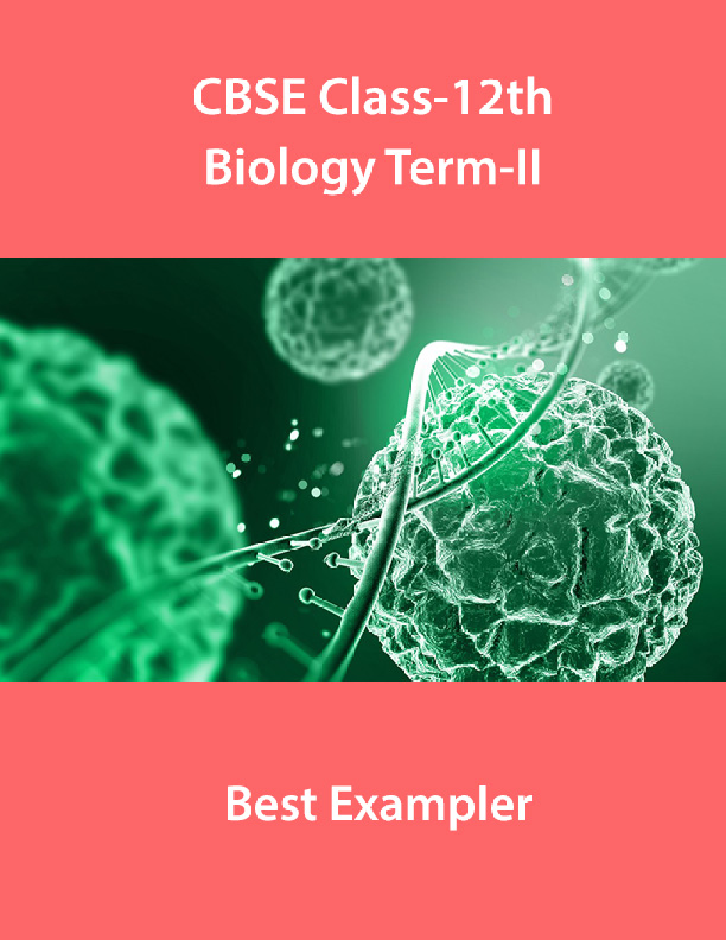 CBSE Class-12th Biology Term-II Best Example - Page 1