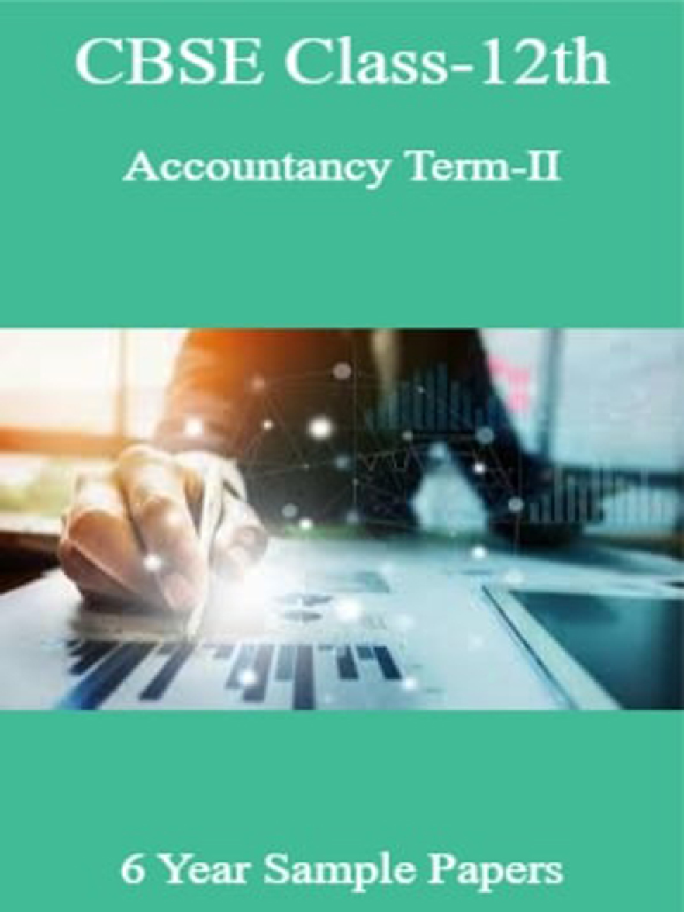 CBSE Class-12th Accountancy Term-II 6 Year Sample Papers - Page 1