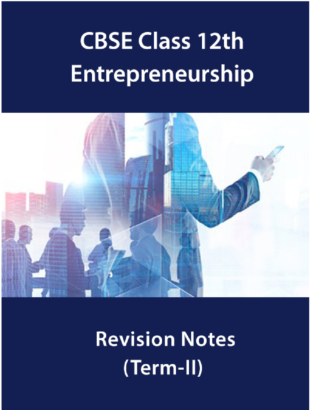 CBSE Class 12th Entrepreneurship Revision Notes (Term-II) - Page 1