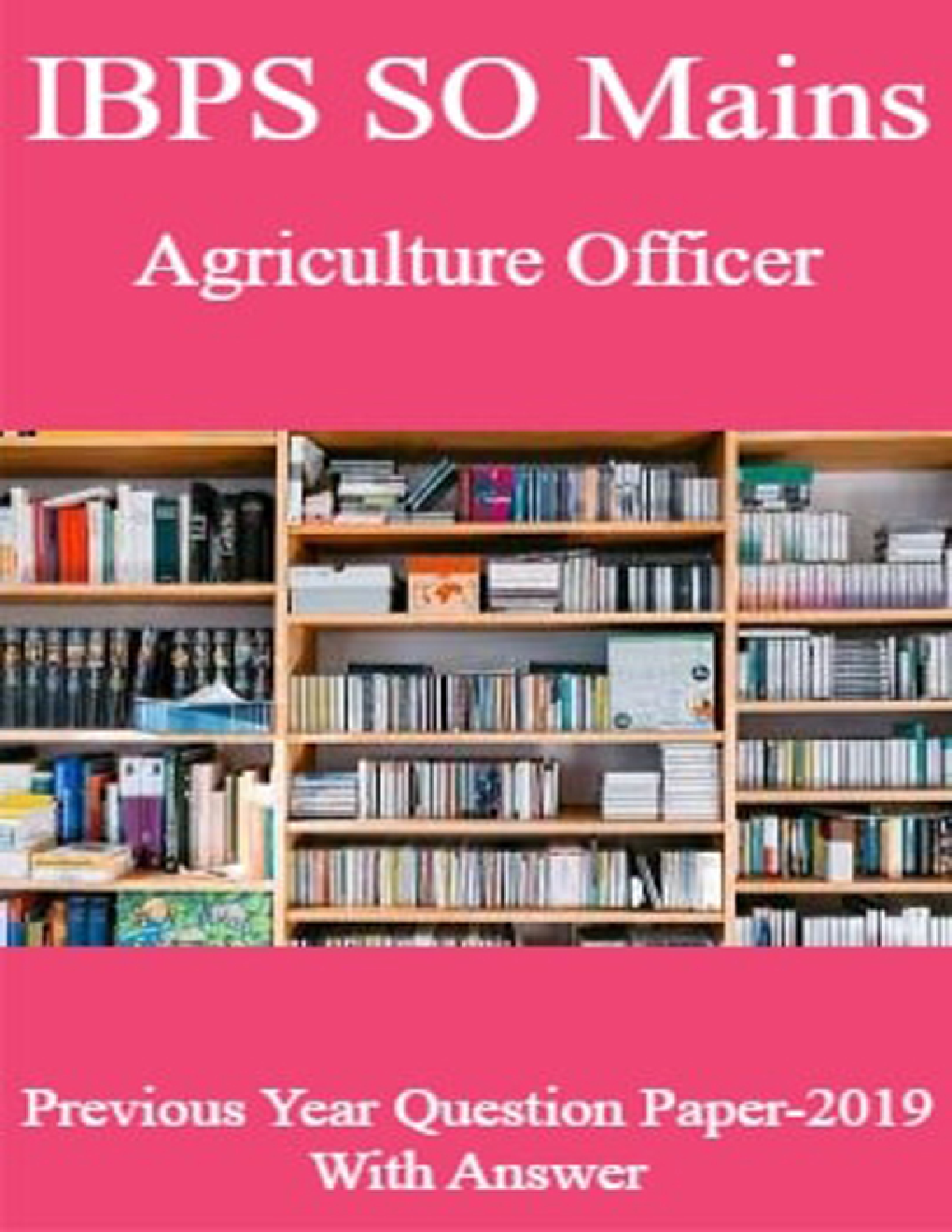 IBPS SO Mains Agriculture Officer Previous Year Question Paper-2019 With Answer - Page 1