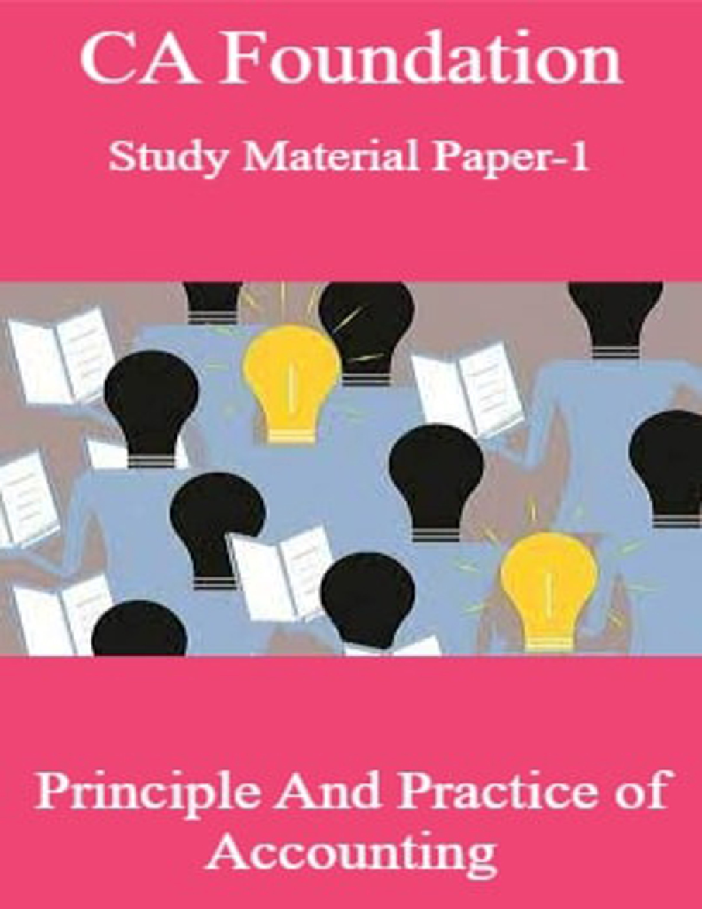 CA Foundation Study Material Paper-1 Principle And Practice Of Accounting - Page 1