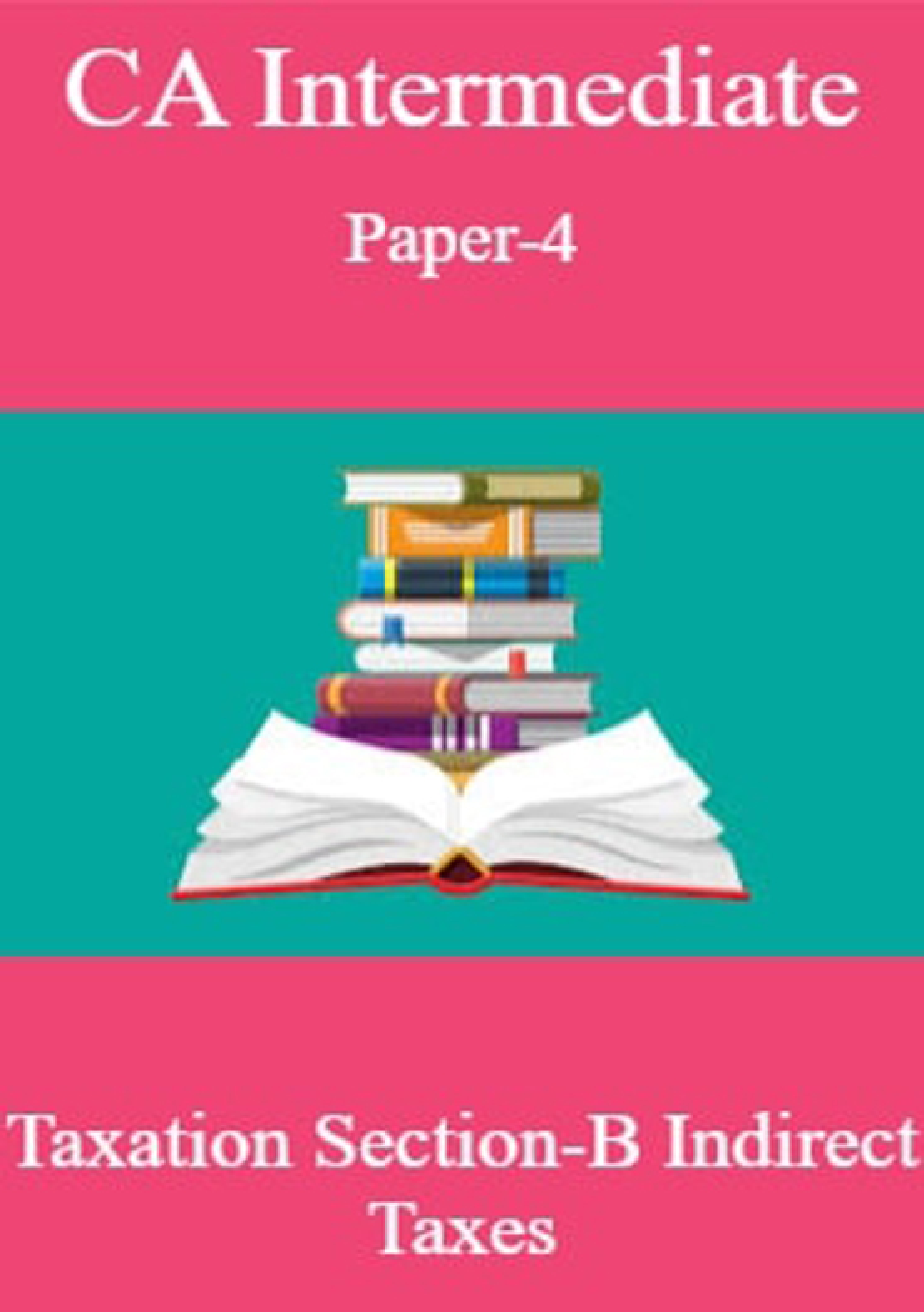 CA Intermediate Paper-4 Taxation Section-B Indirect Taxes - Page 1