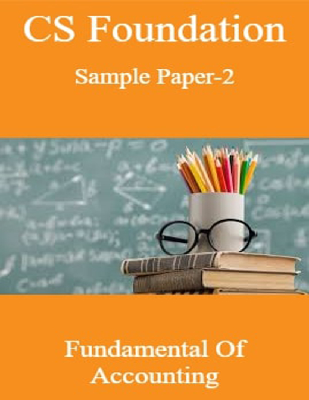 CS Foundation Sample Paper-2 Fundamental Of Accounting - Page 1