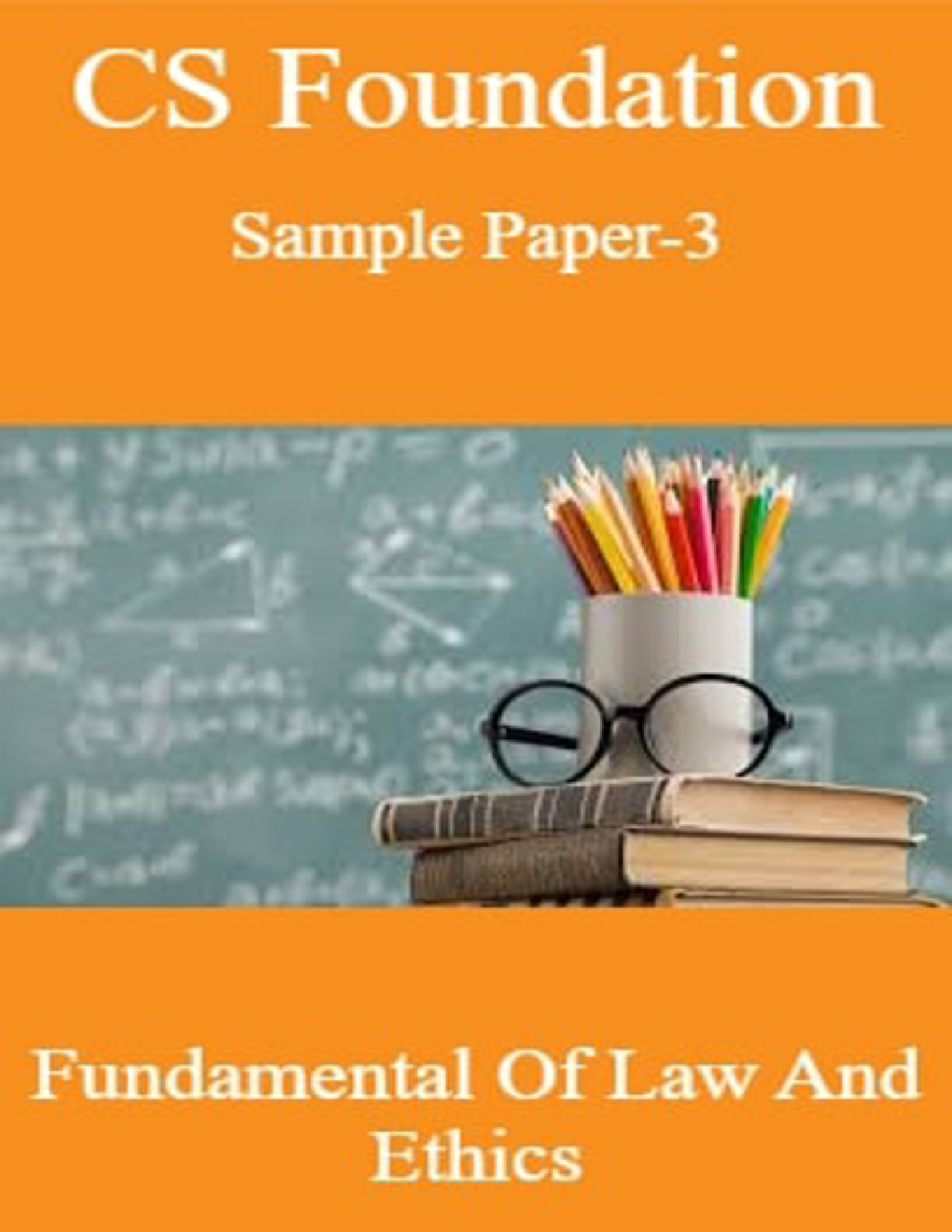 CS Foundation Sample Paper-3 Fundamental Of Law And Ethics - Page 1