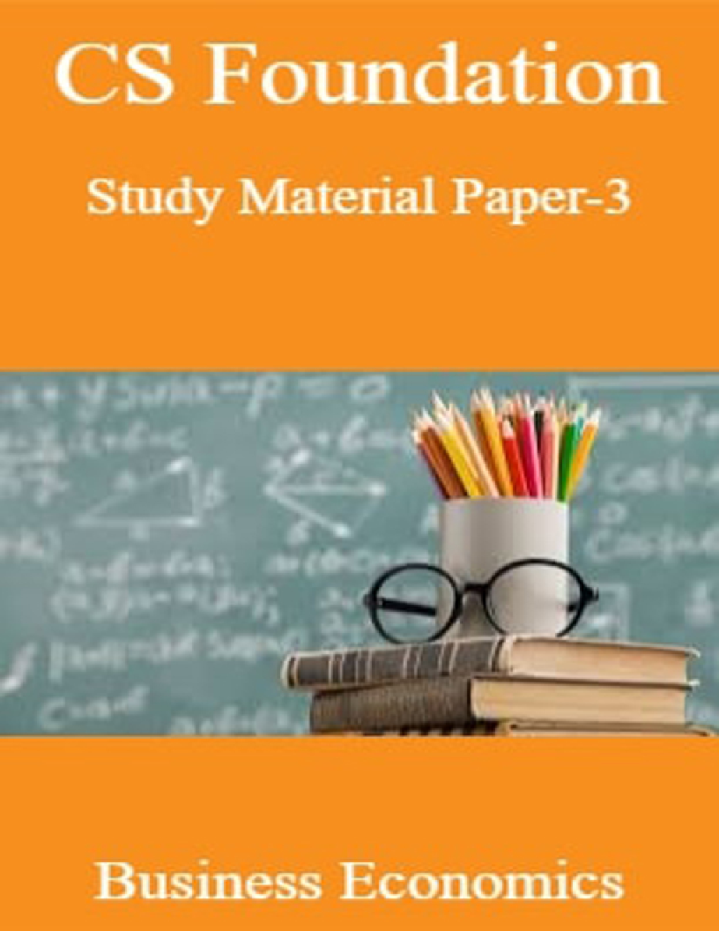 CS Foundation Study Material Paper-3 Business Economics - Page 1