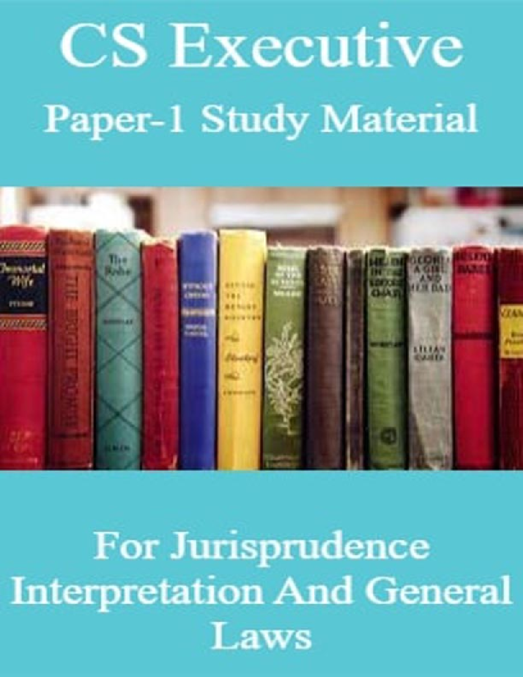 CS Executive Paper-1 Study Material For Jurisprudence Interpretation And General Laws - Page 1