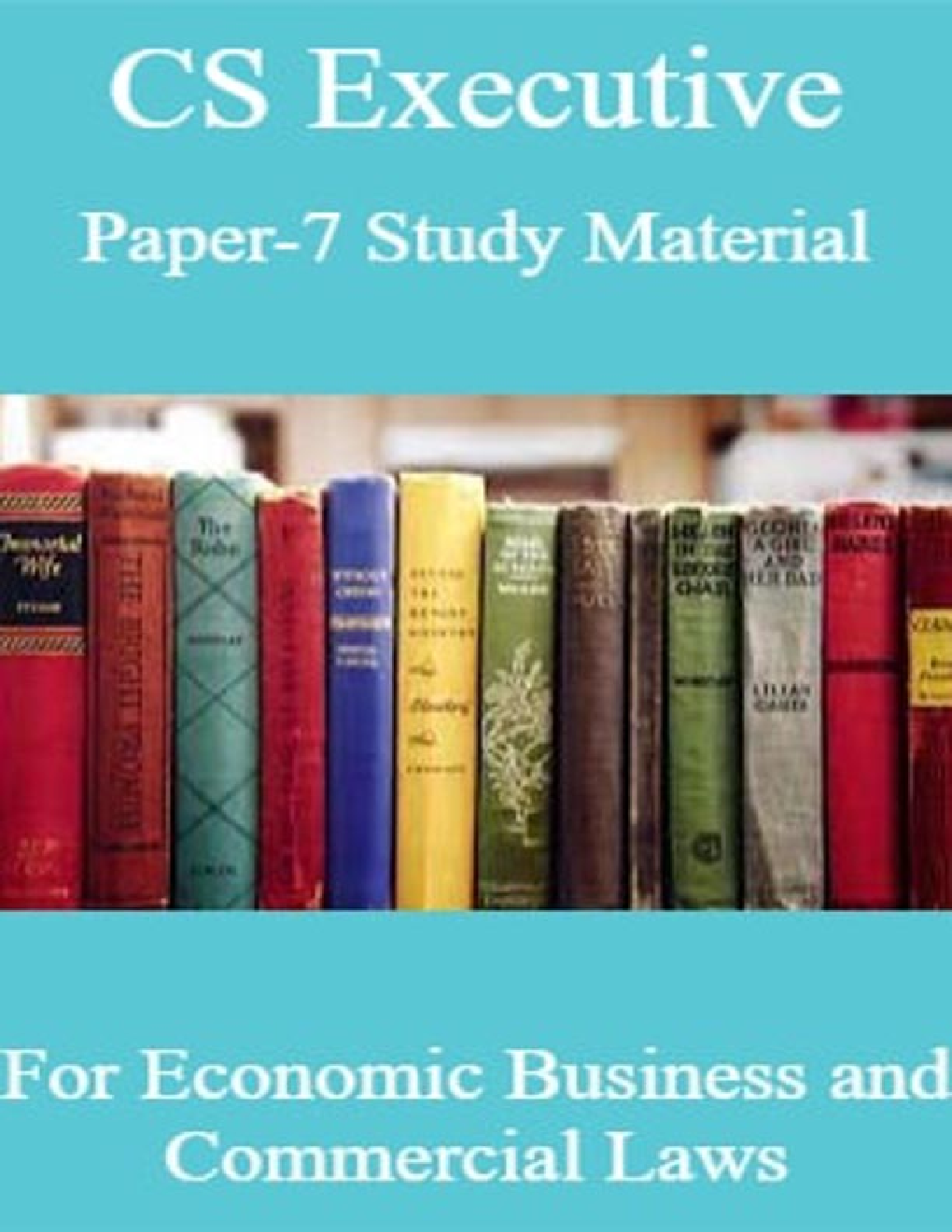 CS Executive Paper-7 Study Material For Economic Business and Commercial Laws - Page 1