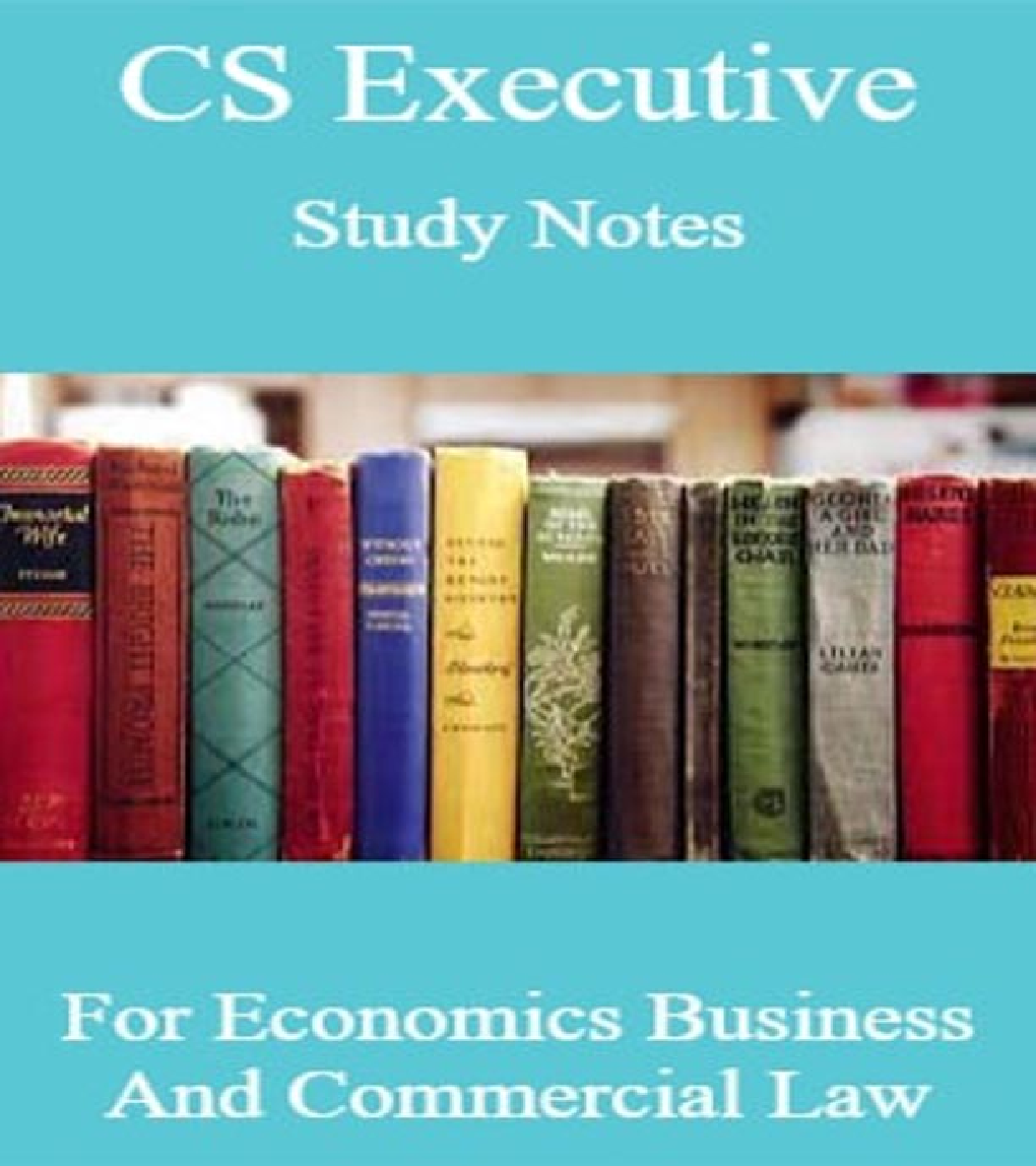 CS Executive Study Notes For Economics Business And Commercial Law - Page 1