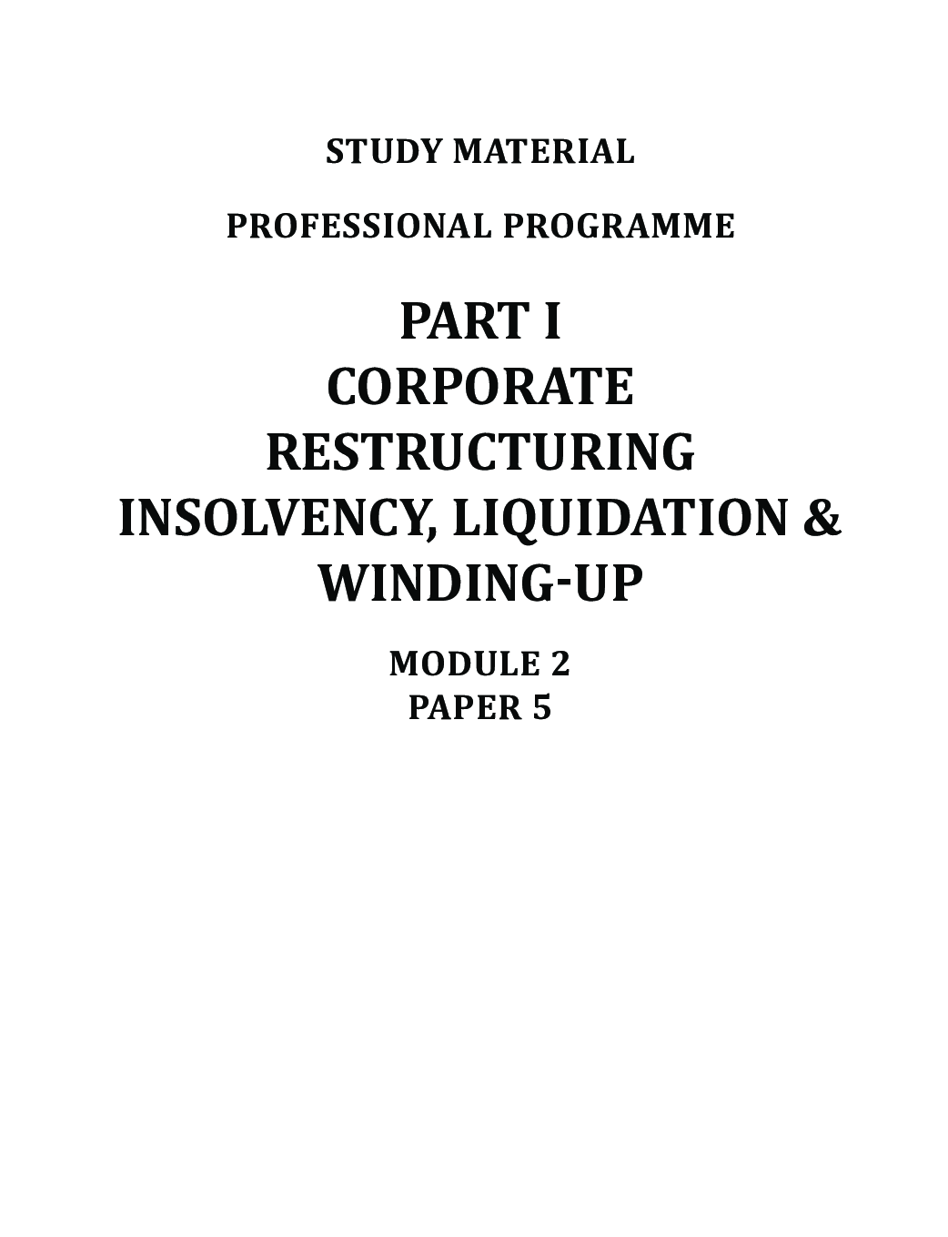 CS Professional Part-I Study Material Paper-5 Corporate Restructuring Insolvency, Liquidation & Winding-Up - Page 2