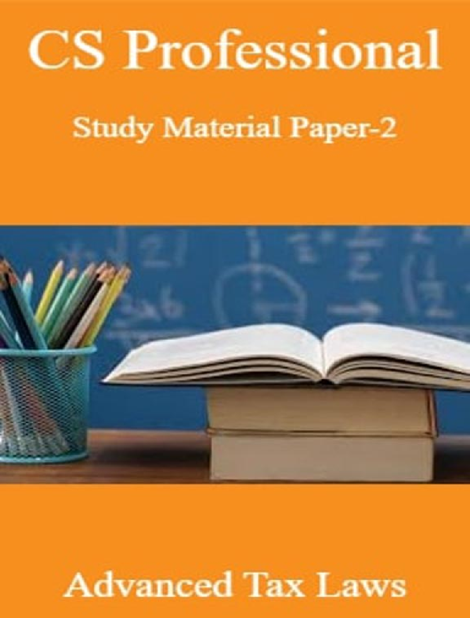CS Professional Study Material Paper-2 Advanced Tax Laws - Page 1