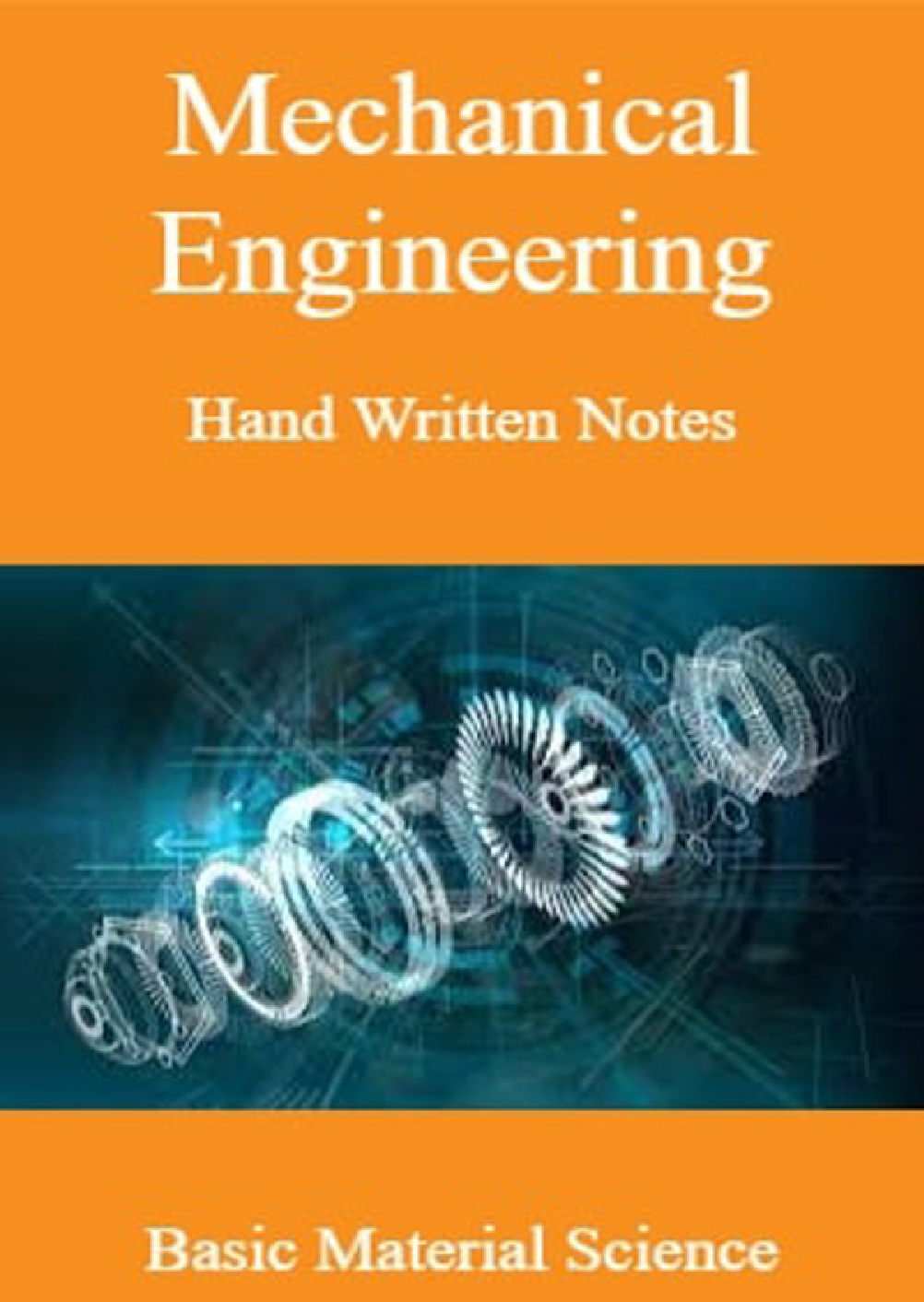Mechanical Engineering Hand Written Notes Basic Material Science - Page 1
