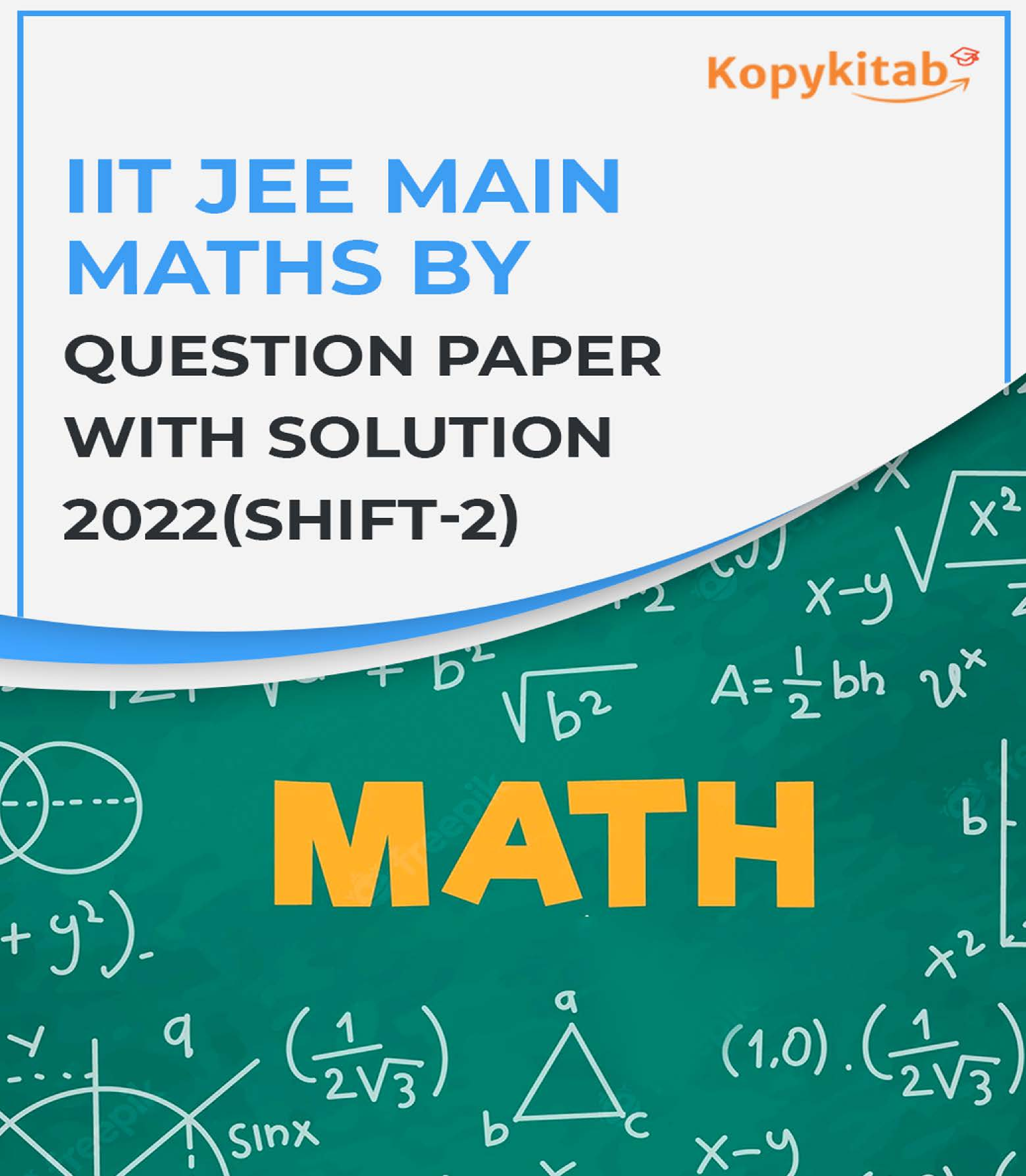IIT JEE Main Maths Question Paper With Solution 2022 (Shift-2) - Page 1